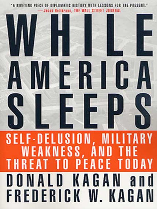 Title details for While America Sleeps by Donald Kagan - Wait list
